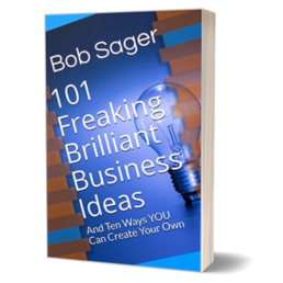Bob-Sager-101-Freaking-Brilliant-Business-Ideas